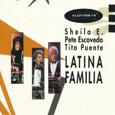 Sheila E. , Pete Escovedo, Tito Puente - Latina Familia